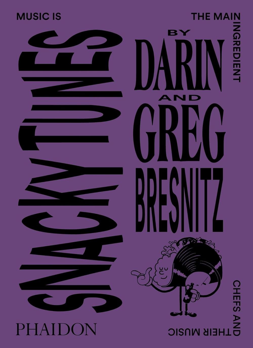 Snacky Tunes by Darin Bresnitz - ISBN: 9781838661366