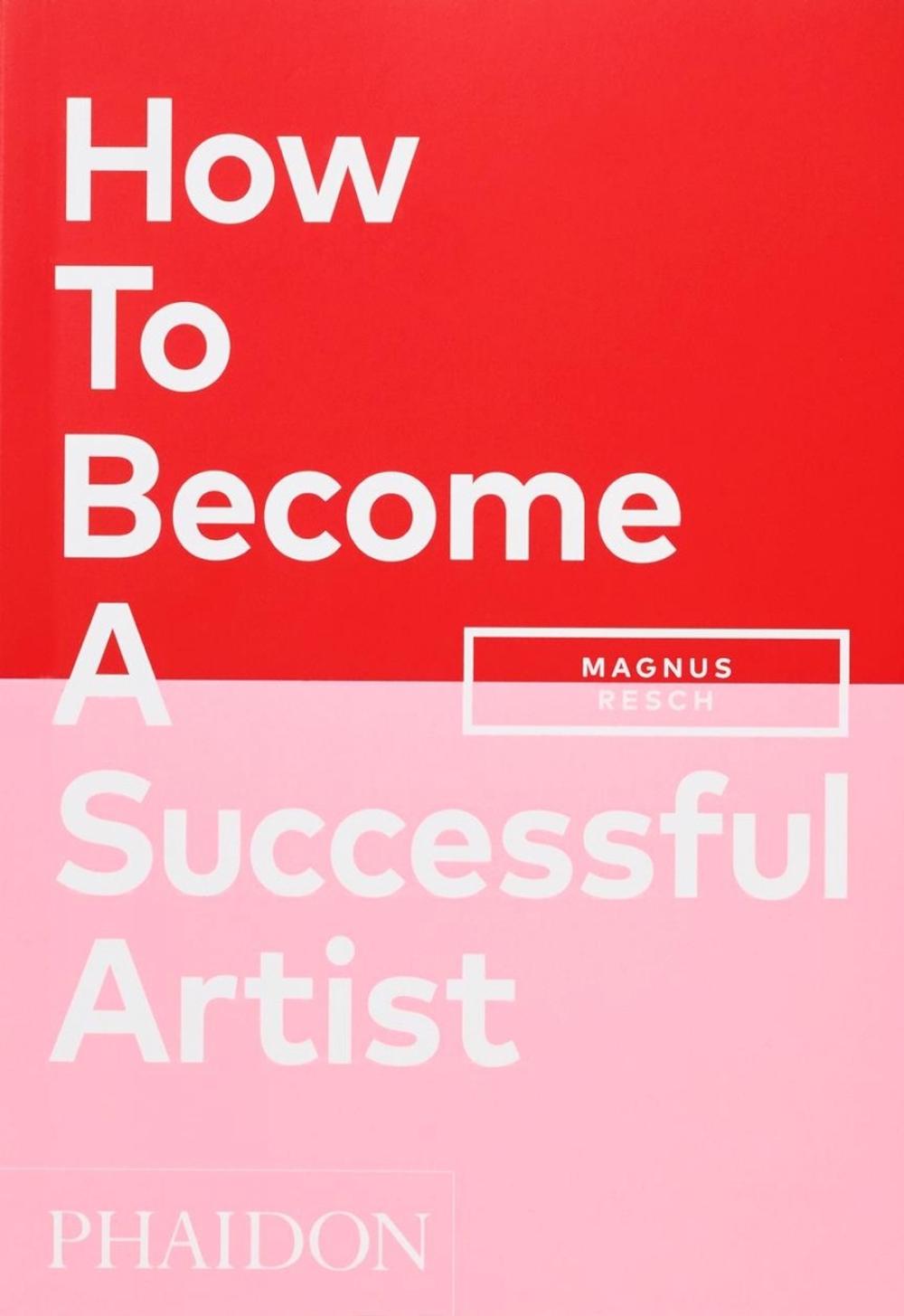 How To Become A Successful Artist, 9781838662424