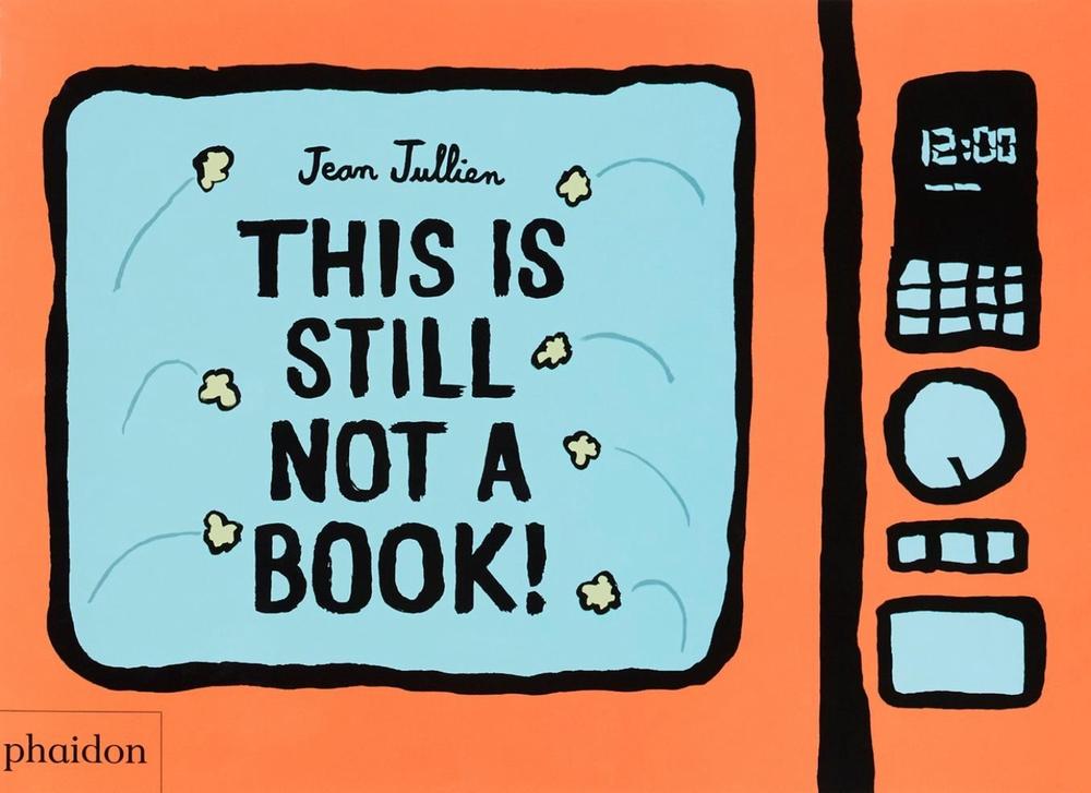 This Is Still Not A Book by Jean Jullien - ISBN: 9781838662745