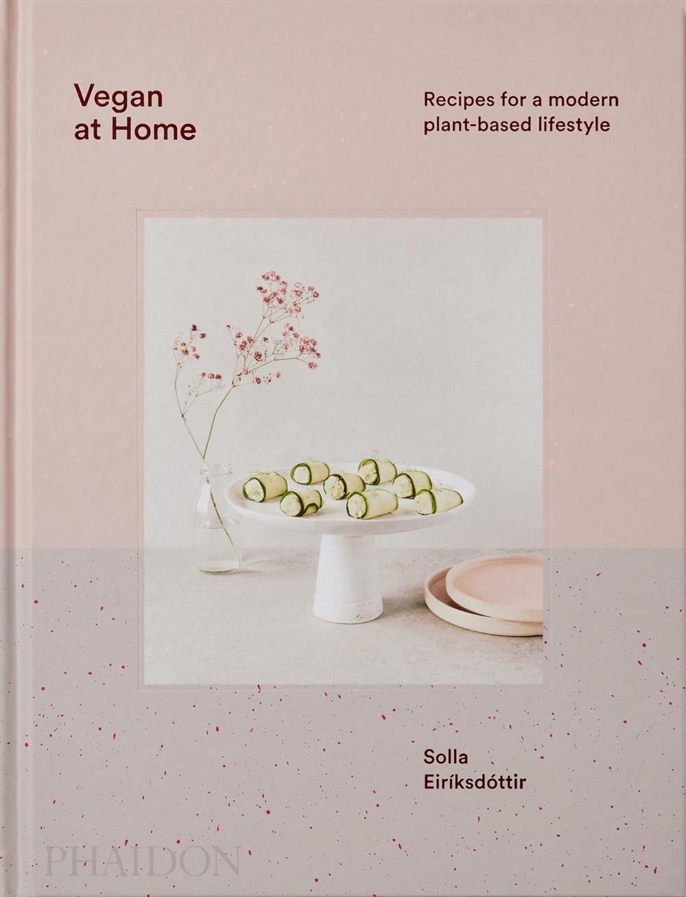 Vegan at Home: Recipes for a Modern Plant-Based Lifestyle by Solla Eiriksdottir - ISBN: 9781838664053