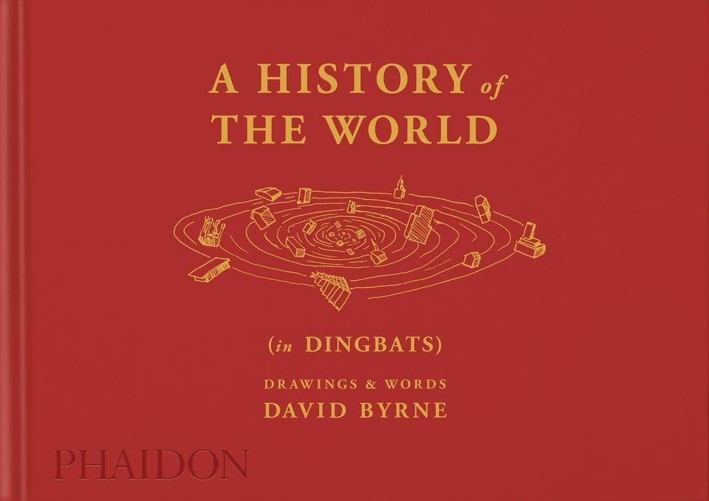A History of the World (in Dingbats) by David Byrne - ISBN: 9781838665111