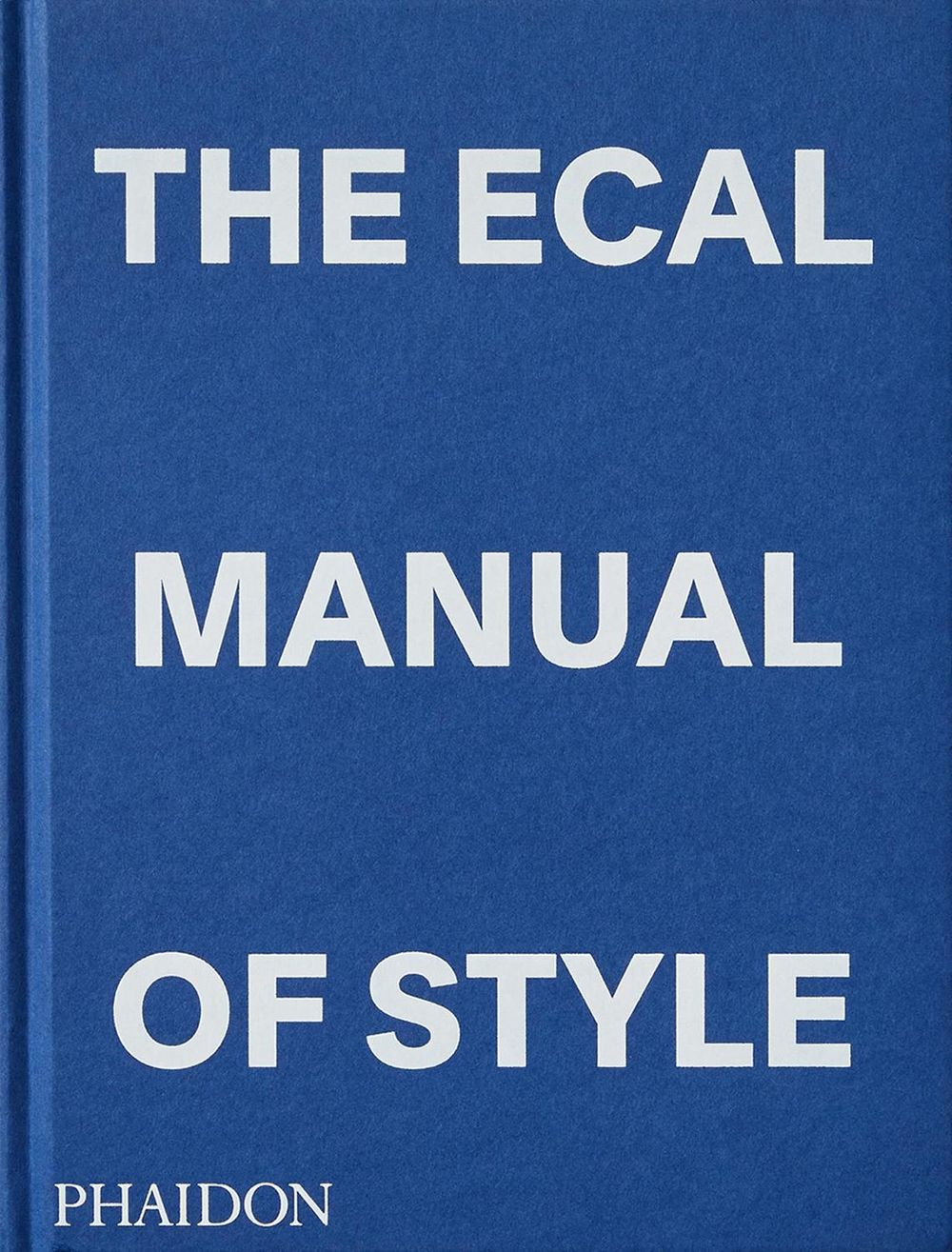 The ECAL Manual of Style by Jonathan Olivares - ISBN: 9781838665173