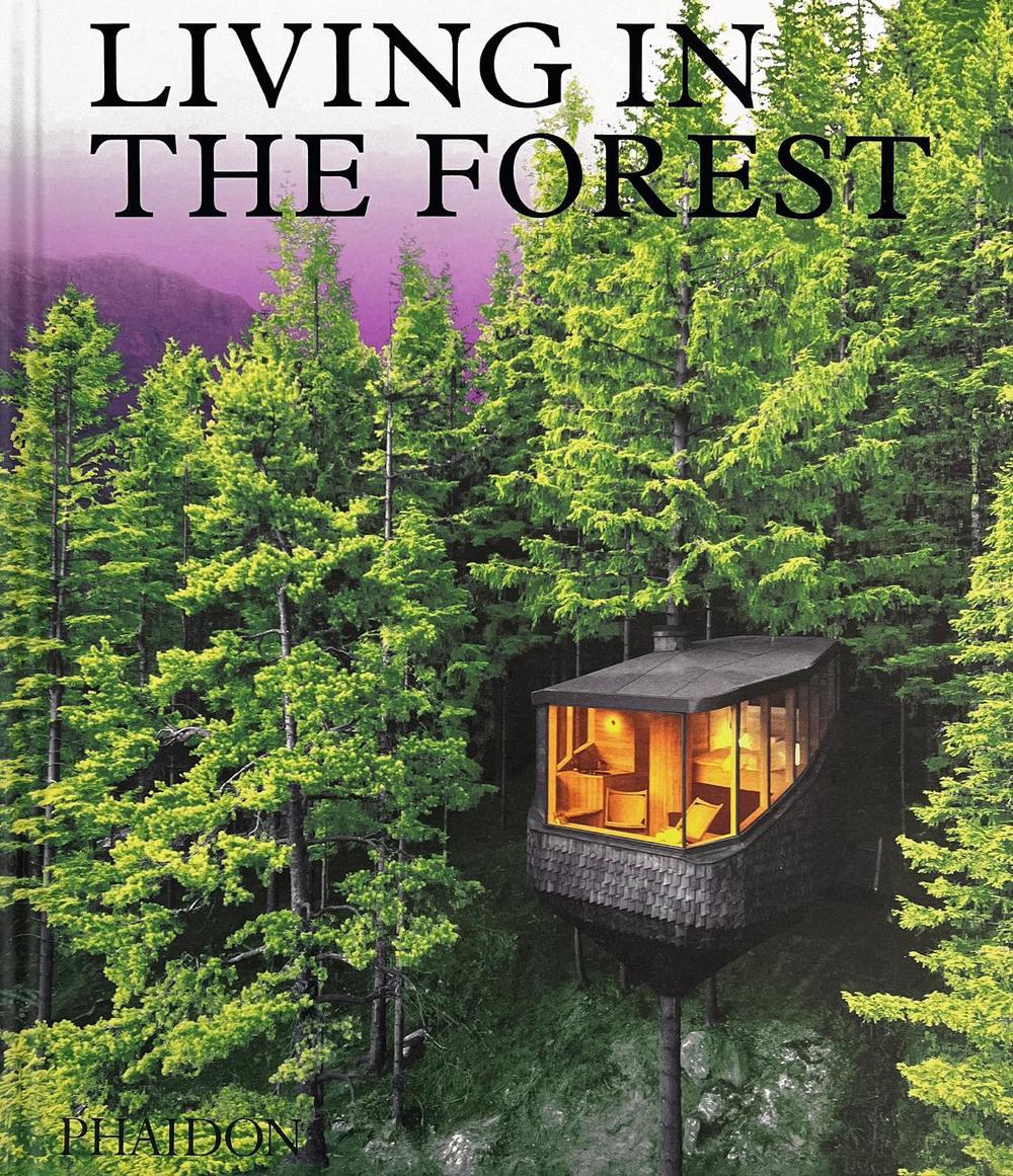 Living in the Forest by Phaidon Editors - ISBN: 9781838665593