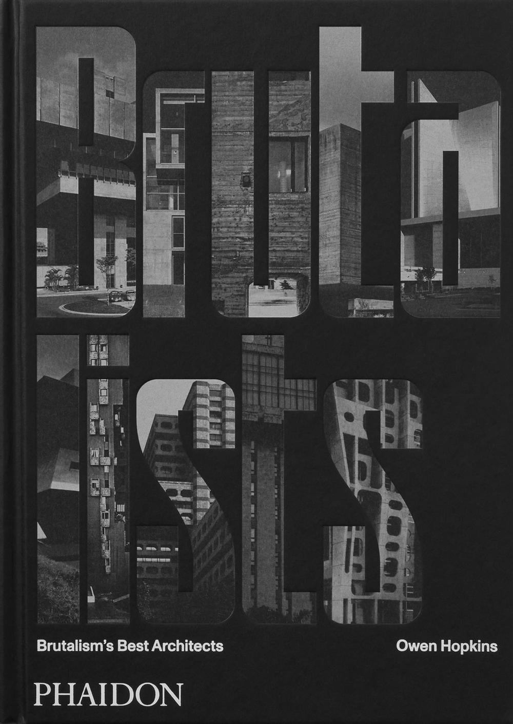 The Brutalists by Owen Hopkins - ISBN: 9781838665630