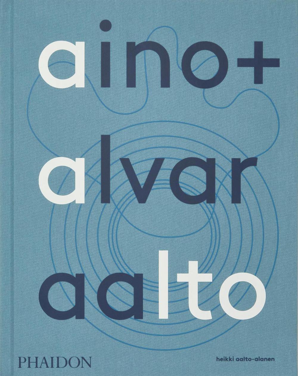 Aino + Alvar Aalto by Heikki Aalto-Alanen - ISBN: 9781838666071