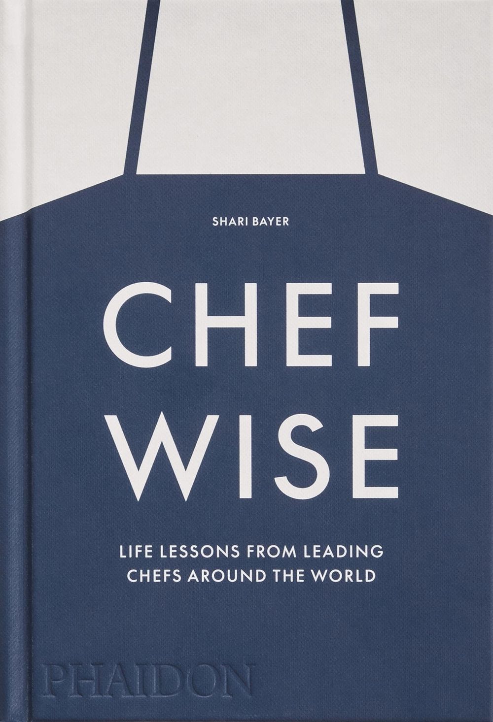 Chefwise by Shari Bayer - ISBN: 9781838666231