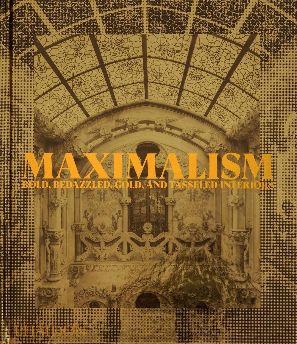 Maximalism by Phaidon Editors - ISBN: 9781838666927