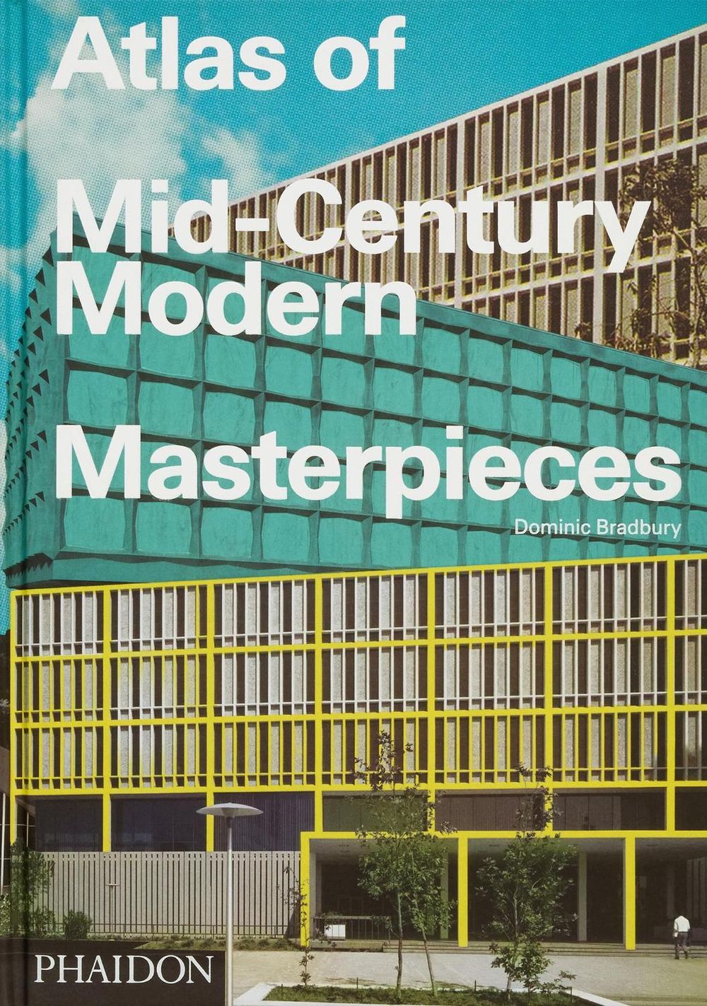 Atlas of Mid-Century Modern Masterpieces by Dominic Bradbury - ISBN: 9781838666934