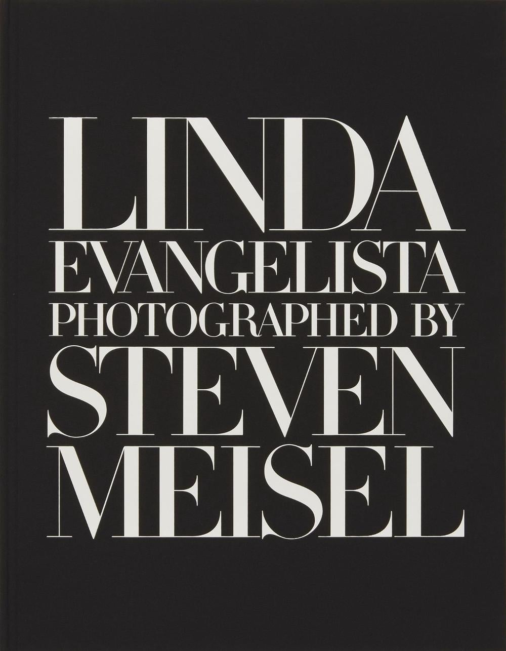 Linda Evangelista Photographed by Steven Meisel by Linda Evangelista - ISBN: 9781838667030
