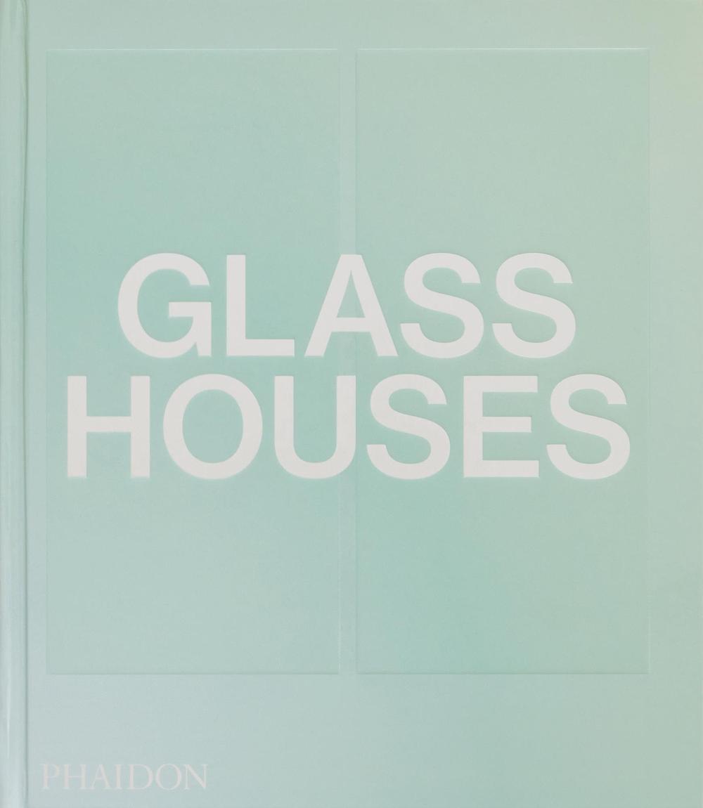 Glass Houses by Phaidon Editors - ISBN: 9781838667504