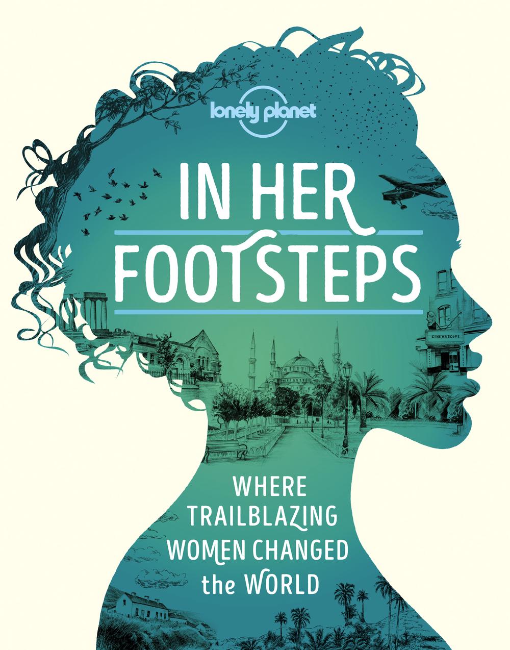 Lonely Planet In Her Footsteps, 9781838690458