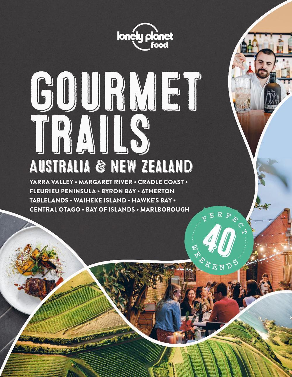 Lonely Planet Gourmet Trails - Australia & New Zealand by Lonely Planet Food - ISBN: 9781838691028