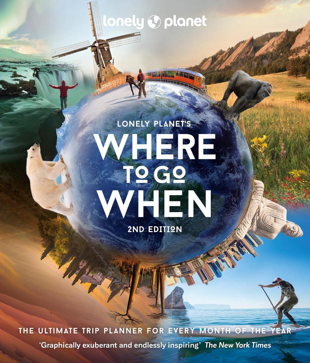 Lonely Planet's Where to Go When, 9781838695040