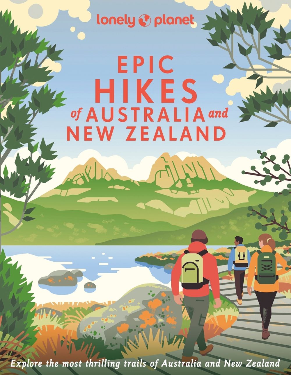 Lonely Planet Epic Hikes of Australia & New Zealand by Lonely Planet - ISBN: 9781838695088