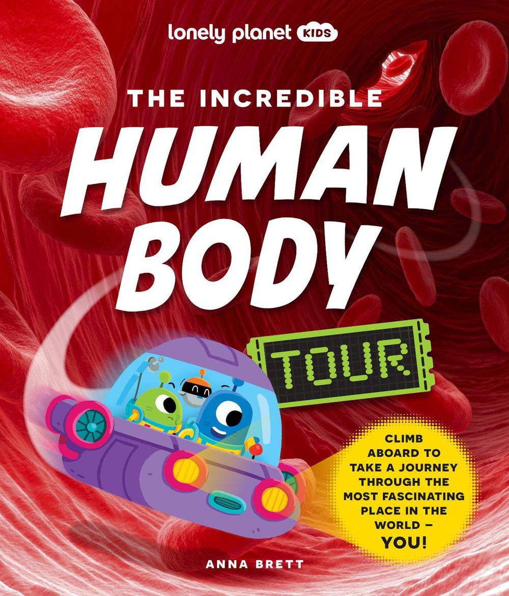 Lonely Planet Kids The Incredible Human Body Tour, 9781838695279