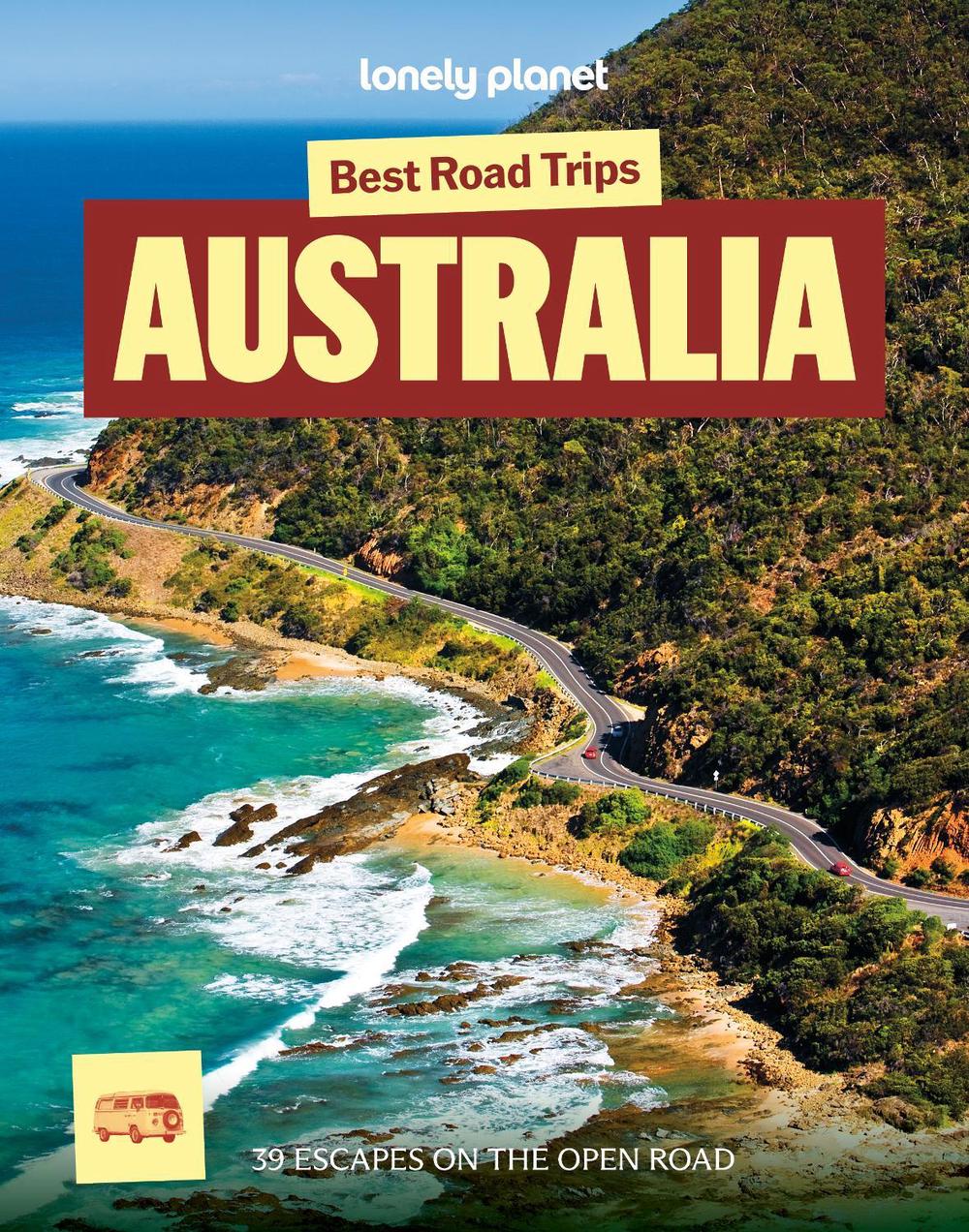 Lonely Planet Best Road Trips Australia by Lonely Planet - ISBN: 9781838696726