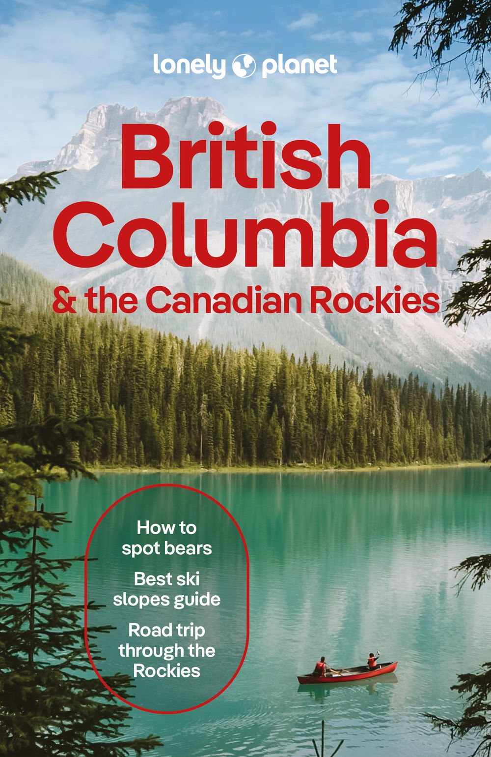 Lonely Planet British Columbia & the Canadian Rockies by Lonely Planet - ISBN: 9781838697020
