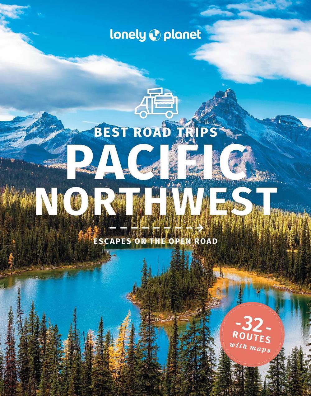 Lonely Planet Best Road Trips Pacific Northwest by Lonely Planet - ISBN: 9781838698584