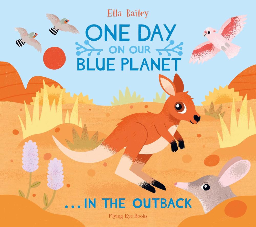 One Day on Our Blue Planet …In the Outback, 9781838740566