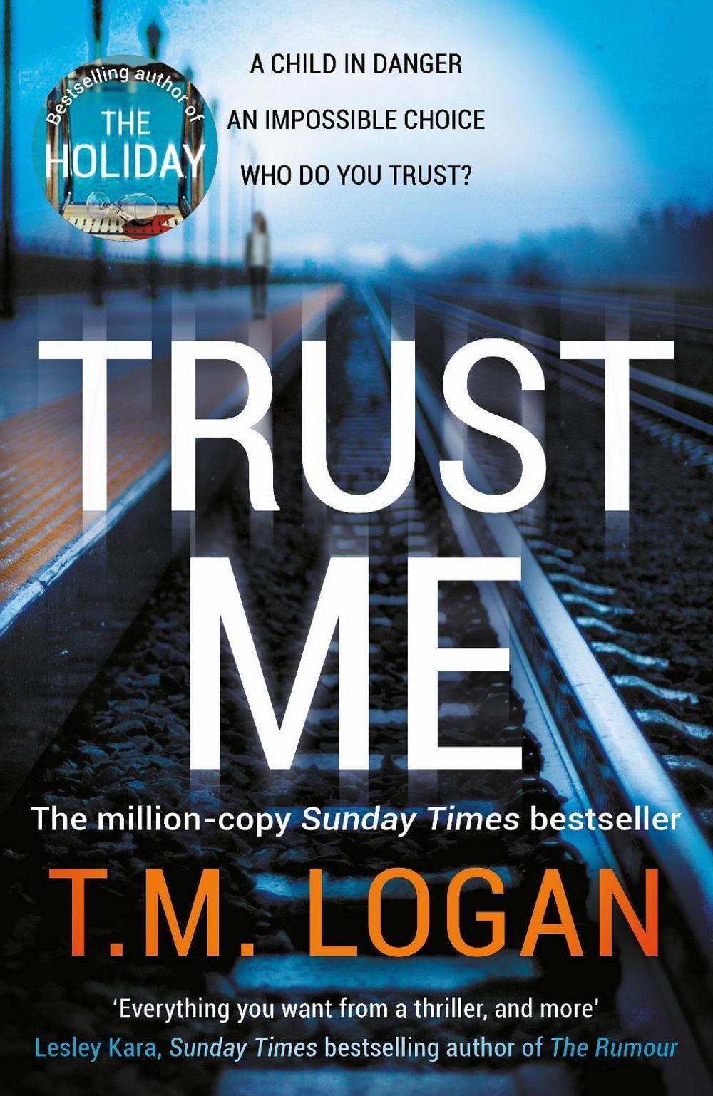 Trust Me by T.M. Logan - ISBN: 9781838772932