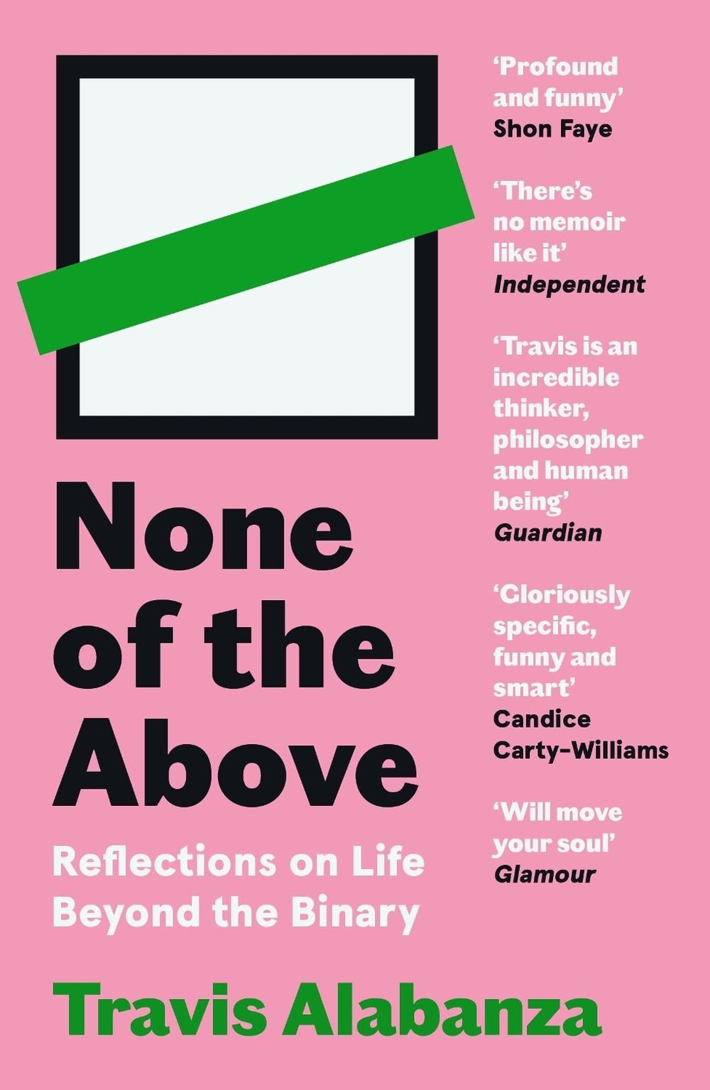 None of the Above by Travis Alabanza - ISBN: 9781838854331