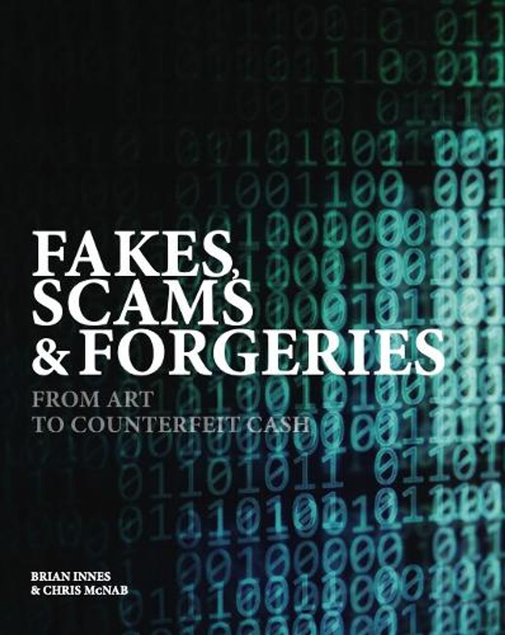 Fakes, Scams & Forgeries by Brian Innes - ISBN: 9781838862213
