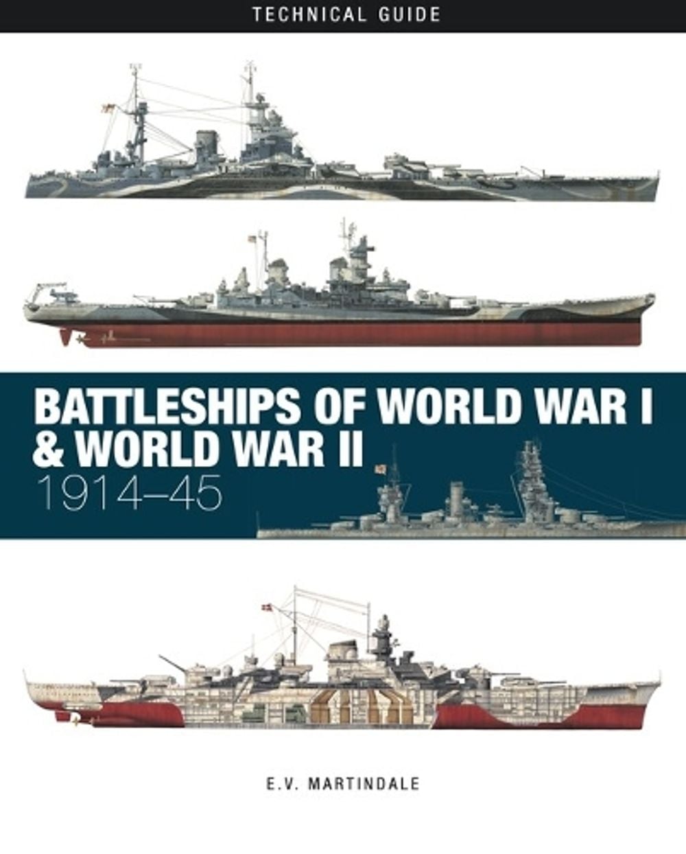 Battleships of World War I & World War II by E.V. Martindale - ISBN: 9781838862947