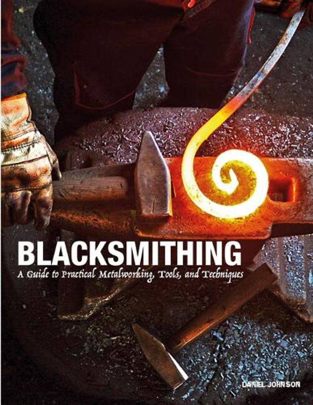 Blacksmithing by Daniel Johnson - ISBN: 9781838863135