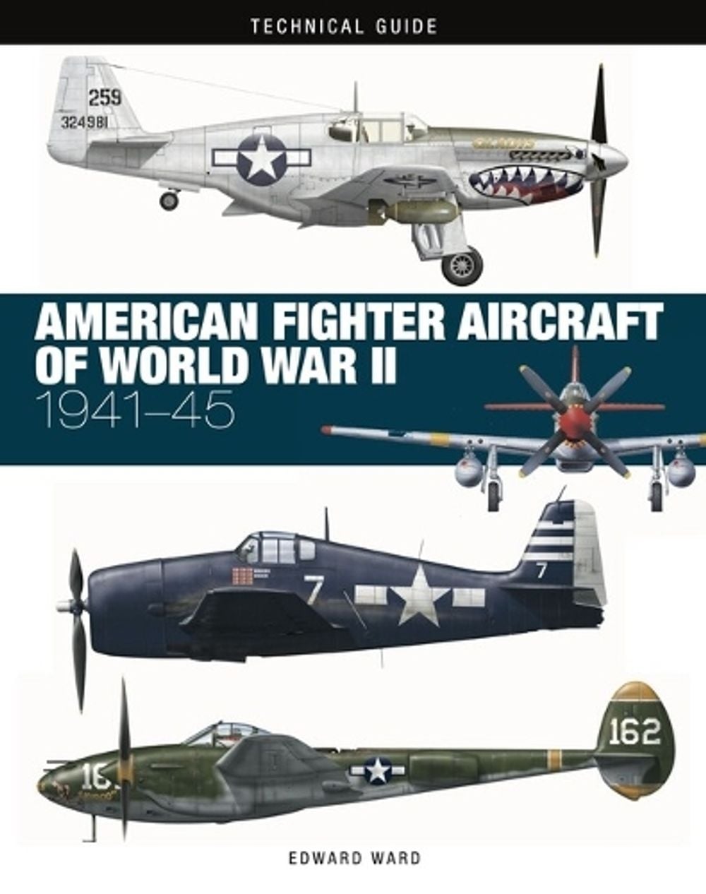 American Fighter Aircraft of World War II by Edward Ward - ISBN: 9781838863265