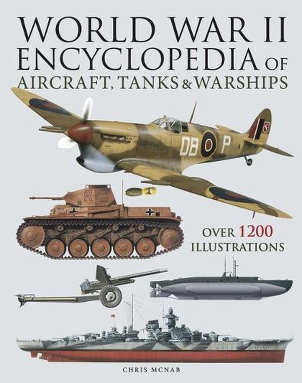 World War II Encyclopedia of Aircraft, Tanks & Warships, 9781838864972