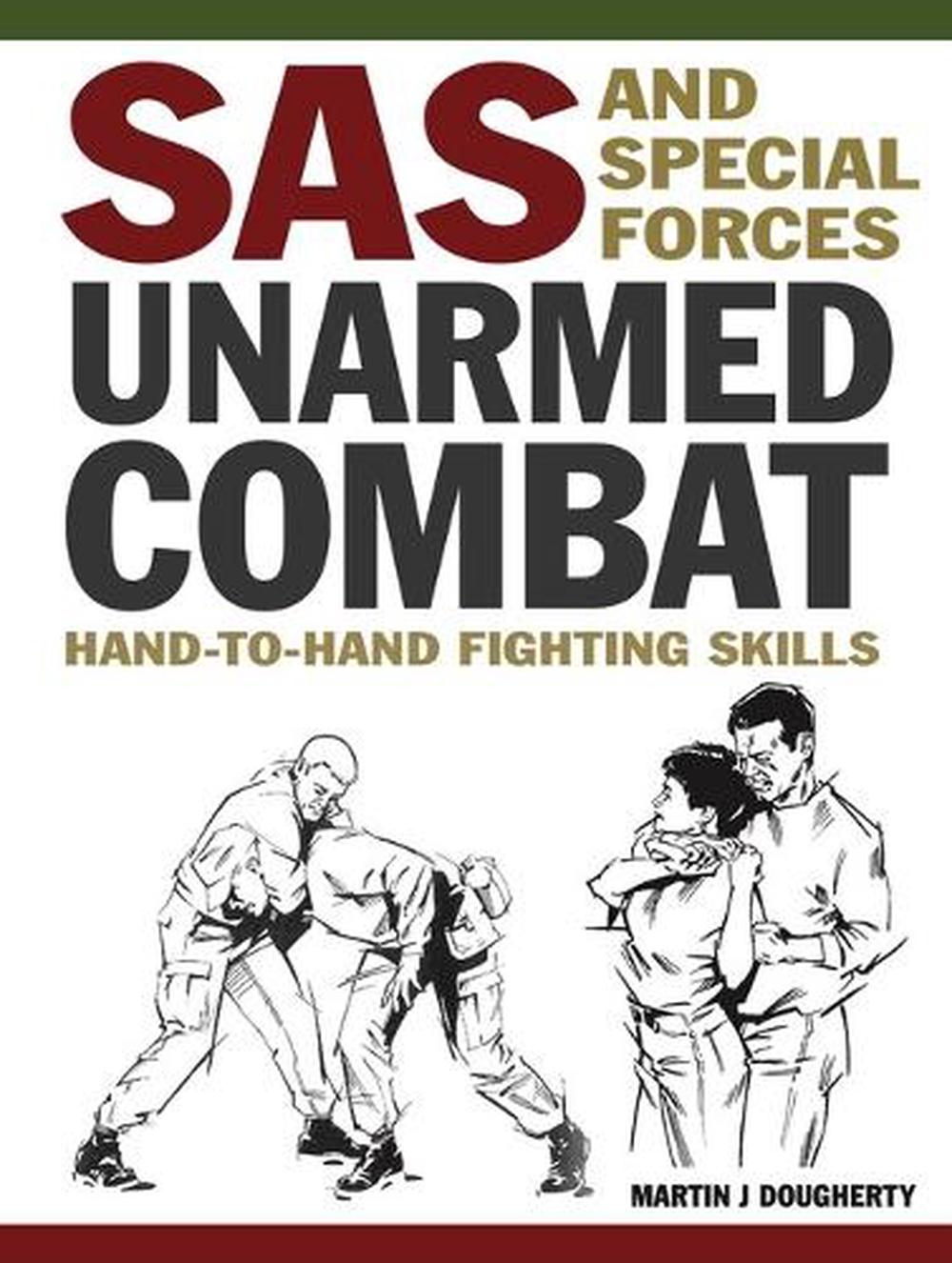 SAS and Special Forces Unarmed Combat by Martin J. Dougherty - ISBN: 9781838866815
