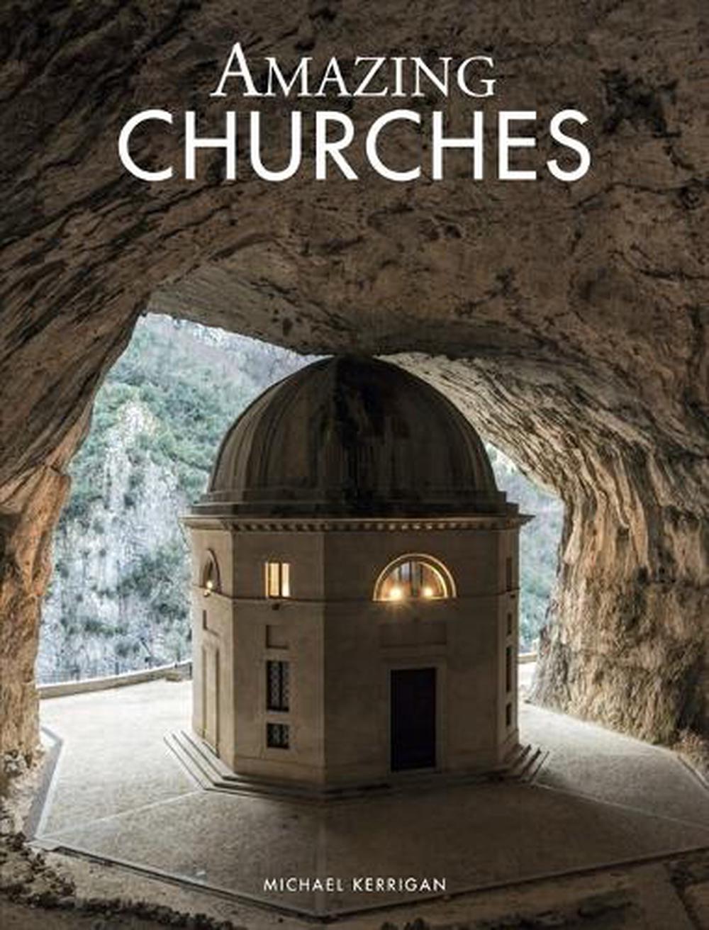 Amazing Churches by Michael Kerrigan - ISBN: 9781838866907