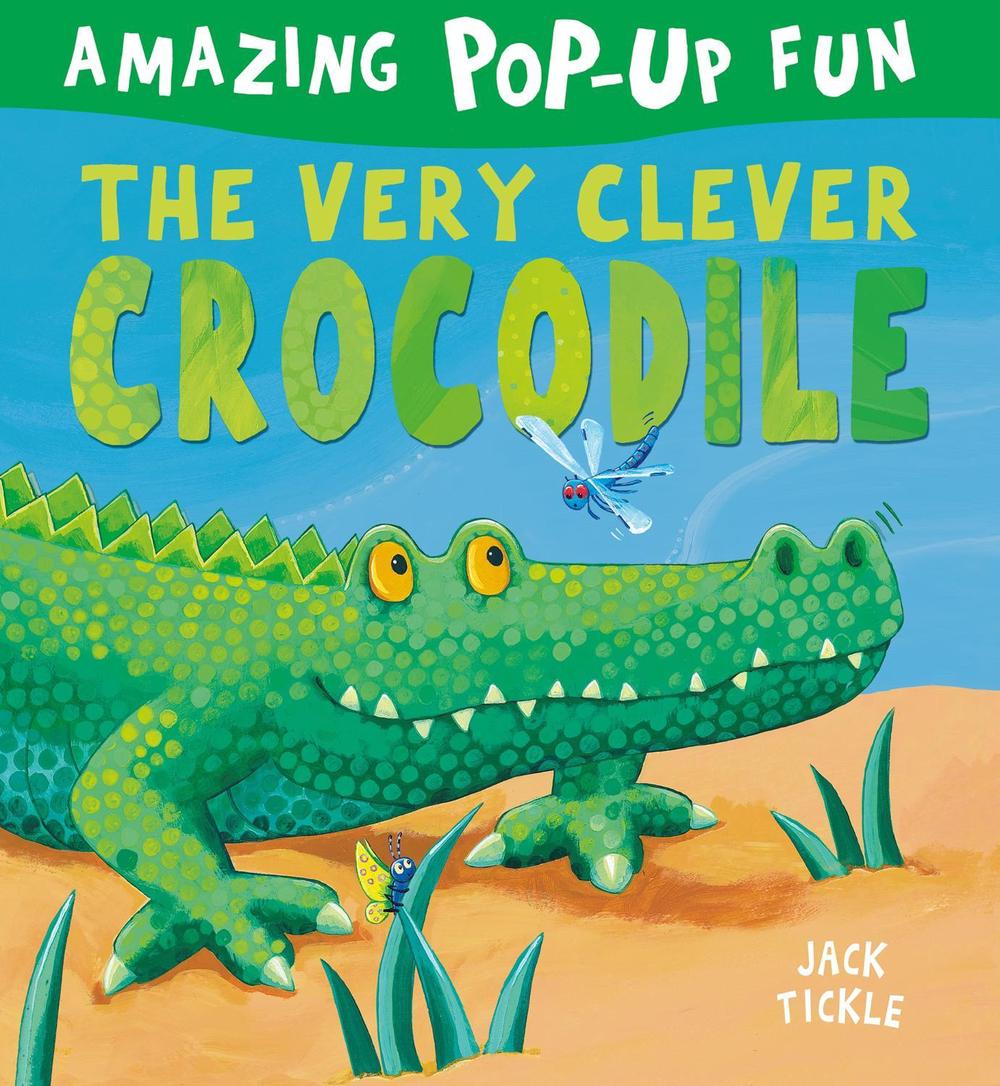 The Very Clever Crocodile by Jack Tickle - ISBN: 9781838910136