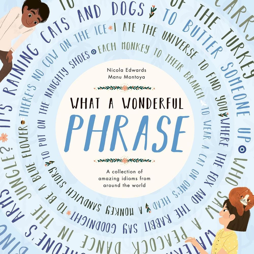 What a Wonderful Phrase by Nicola Edwards - ISBN: 9781838913274