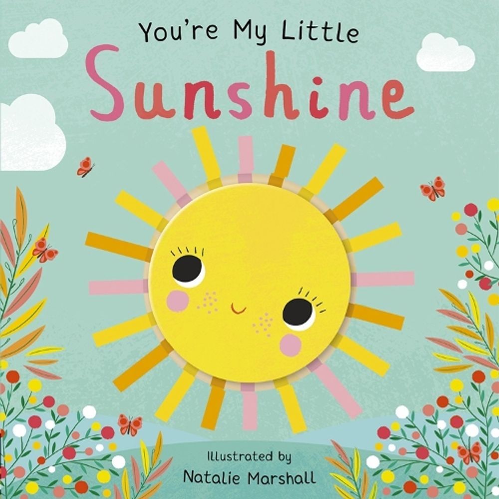 You're My Little Sunshine by Nicola Edwards - ISBN: 9781838914417
