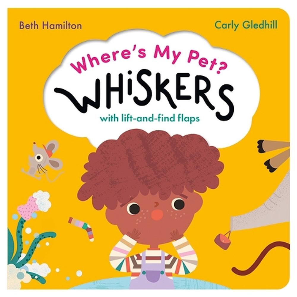 Where's My Pet? Whiskers by Carly Gledhill - ISBN: 9781838915650