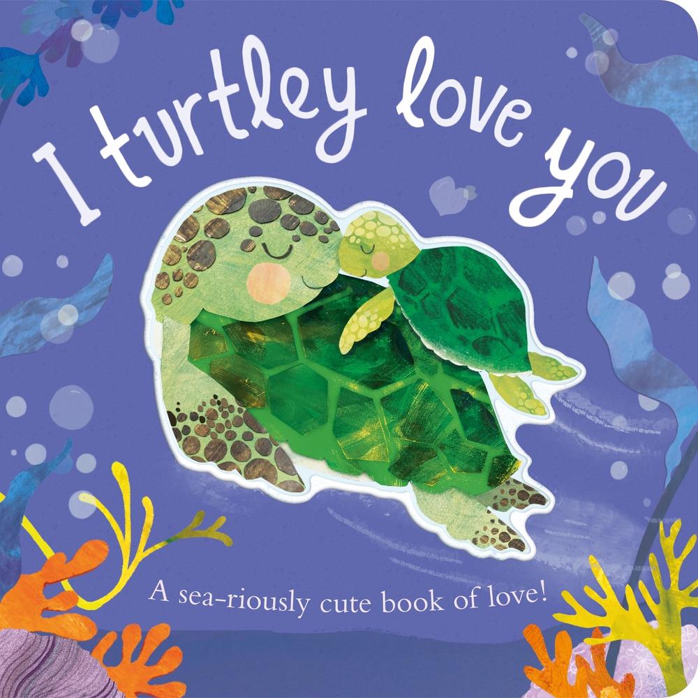 I Turtley Love You by Bryony Clarkson - ISBN: 9781838915681