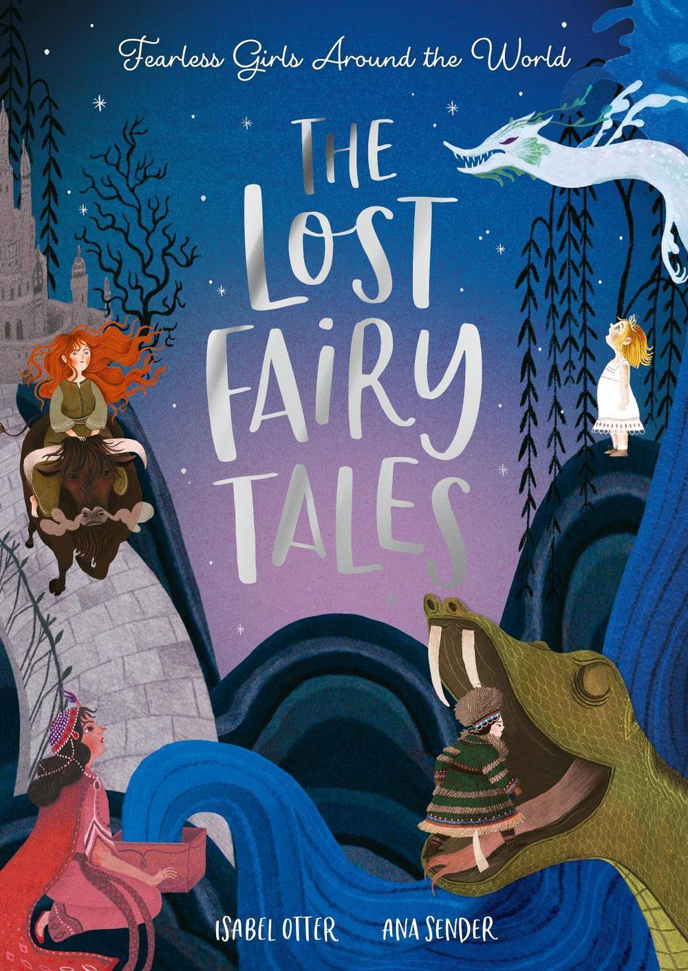 The Lost Fairy Tales by Isabel Otter - ISBN: 9781838916565