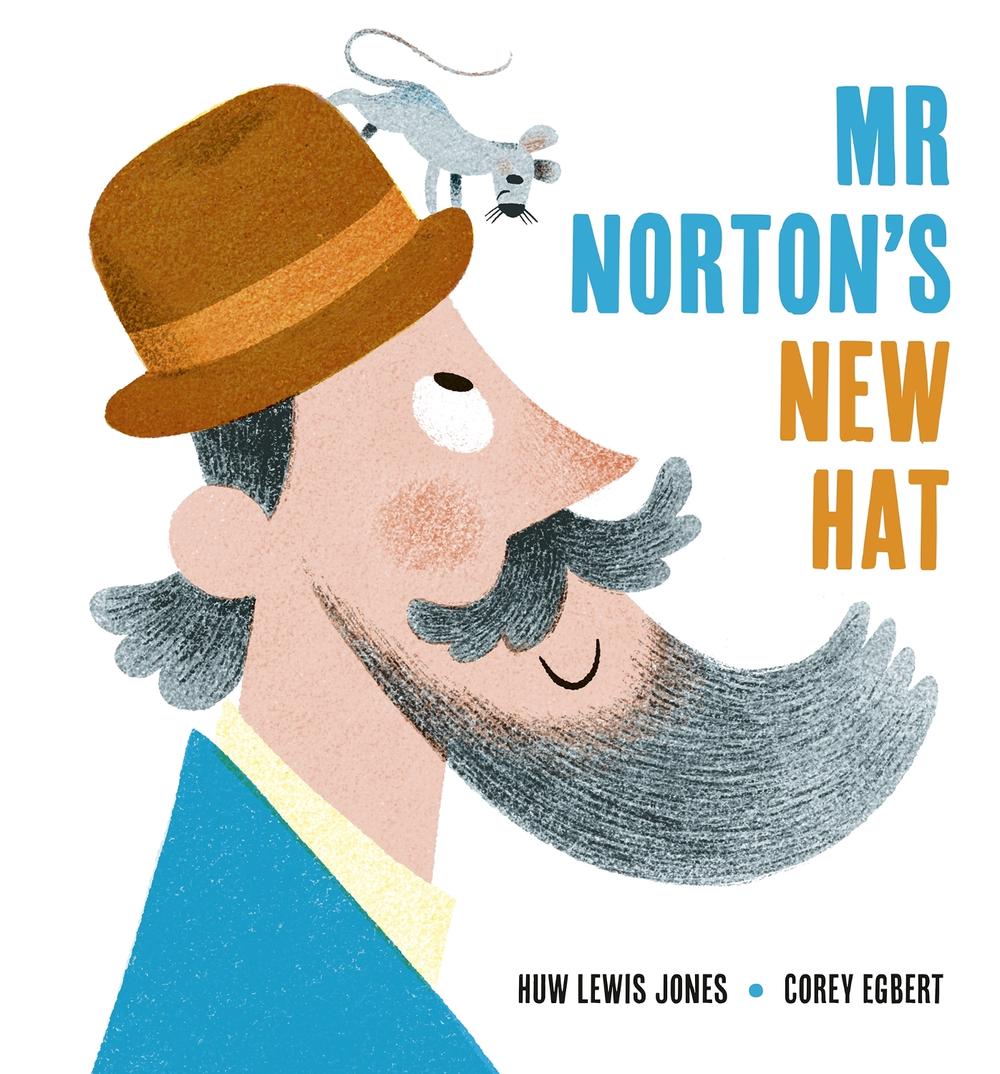 Mr Norton's New Hat by Huw Lewis Jones - ISBN: 9781838917104