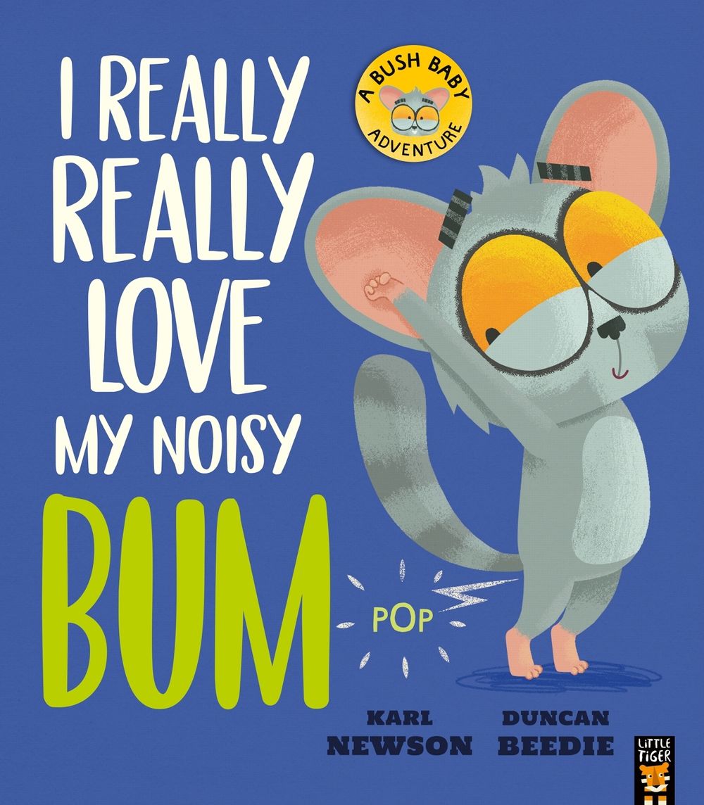 I Really, Really Love My Noisy Bum by Karl Newson - ISBN: 9781838917166