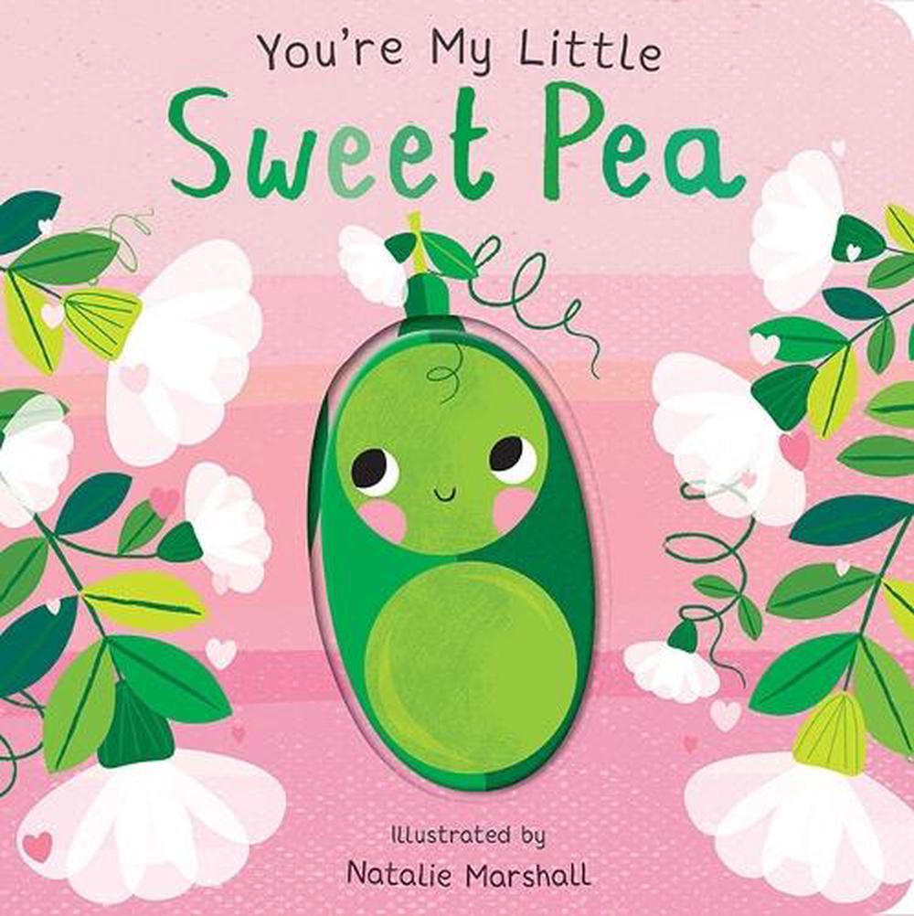 You're My Little Sweet Pea by Nicola Edwards - ISBN: 9781838917685