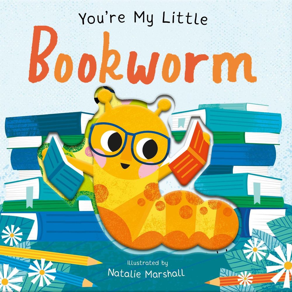 You're My Little Bookworm by Nicola Edwards - ISBN: 9781838917746