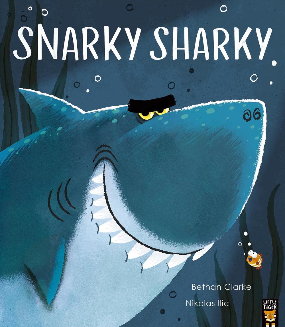 Snarky Sharky by Bethan Clarke - ISBN: 9781838917807