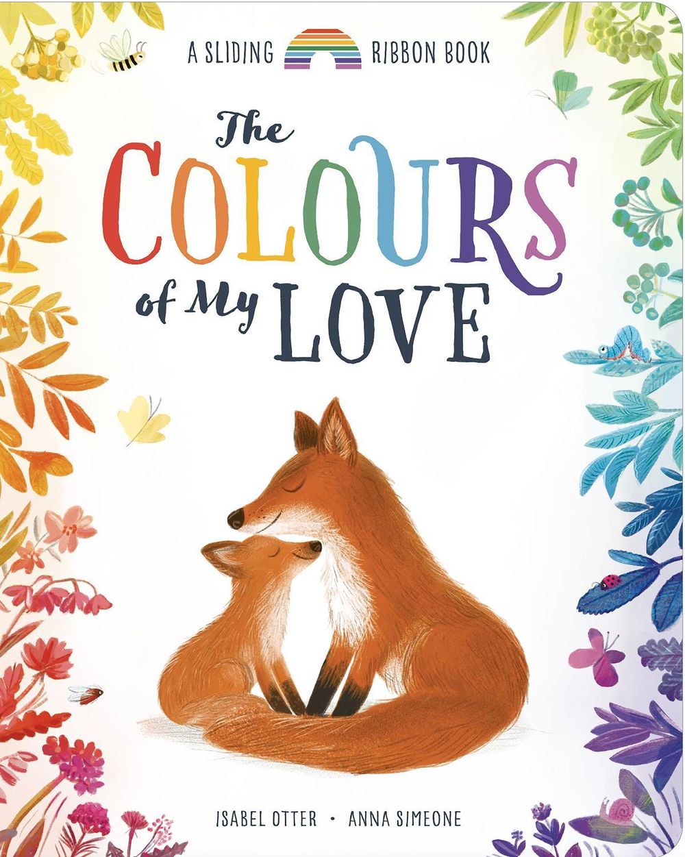 The Colours of My Love by Isabel Otter - ISBN: 9781838917982