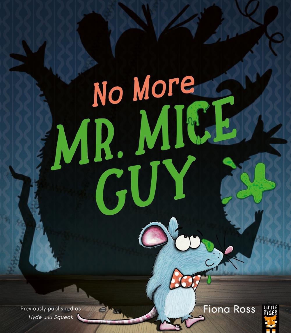 No More Mr. Mice Guy by Fiona Ross - ISBN: 9781838918224
