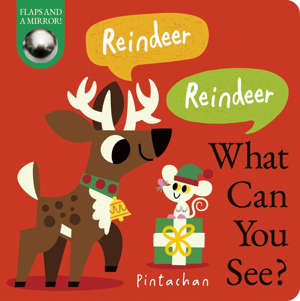 Reindeer! Reindeer! What Can You See? by Pintachan - ISBN: 9781838918323