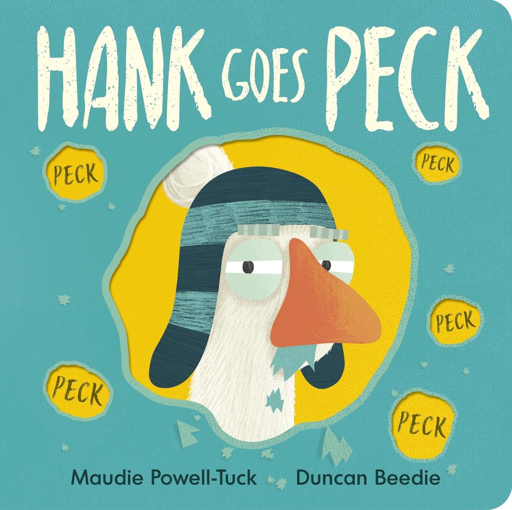 Hank Goes Peck by Maudie Powell-Tuck - ISBN: 9781838918583
