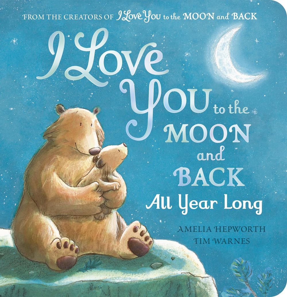 I Love You to the Moon and Back: All Year Long by Amelia Hepworth - ISBN: 9781838918729