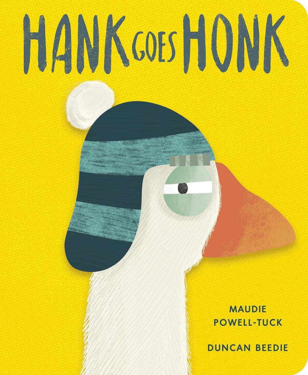 Hank Goes Honk by Maudie Powell-Tuck - ISBN: 9781838919528