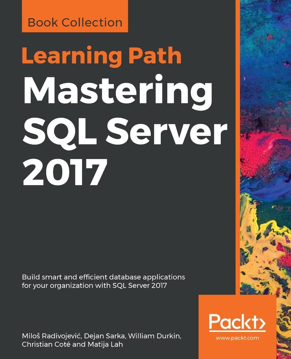 Mastering SQL Server 2017 by Dejan Sarka - ISBN: 9781838983208